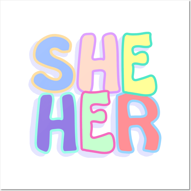 She/Her Pronouns Wall Art by daynamayday